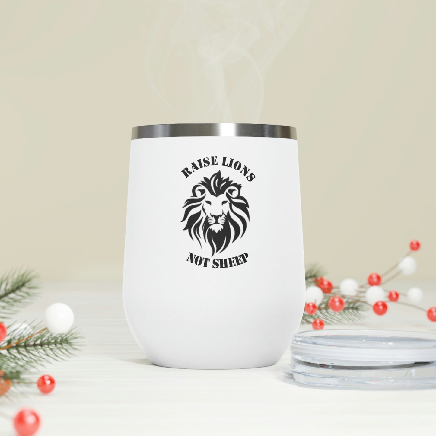 Raise Lions Not Sheep 12oz Insulated Wine Tumbler