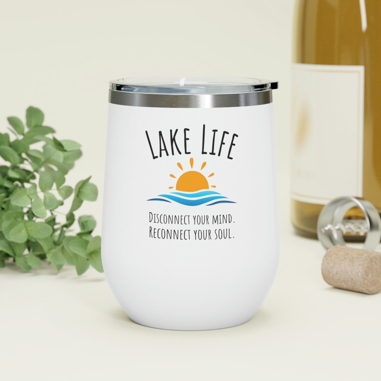 Lake Life - Disconnect your mind. Reconnect your soul. 12oz Insulated Wine Tumbler