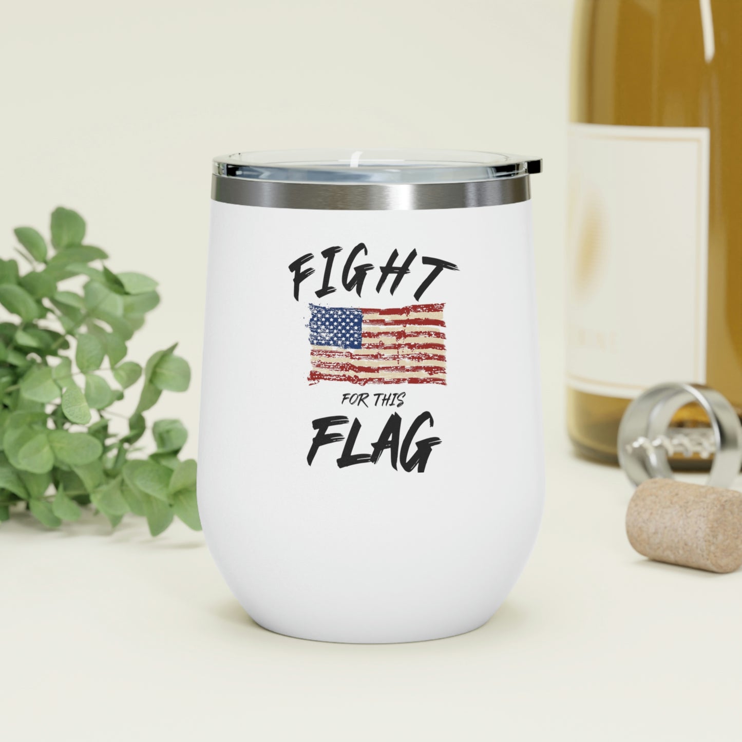 Fight for this Flag 12oz Insulated Wine Tumbler