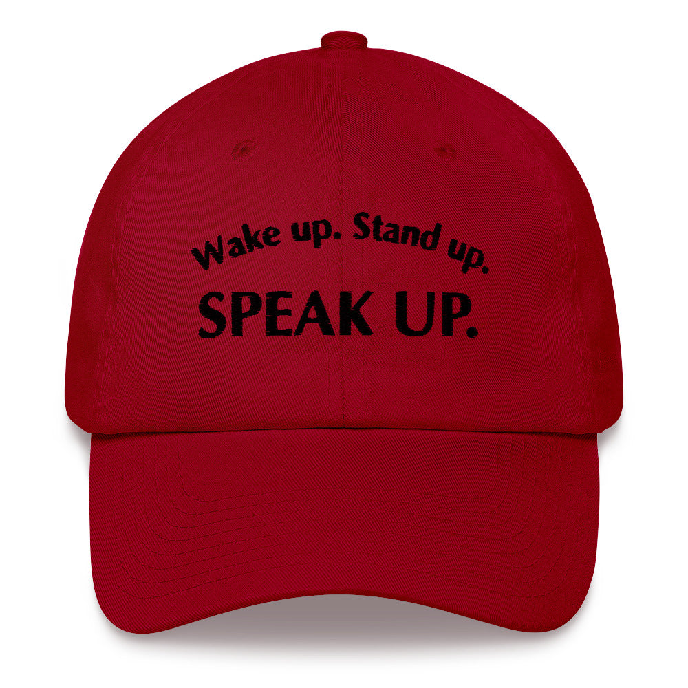 Wake up. Stand up. Speak up. - baseball cap (black embroidery)