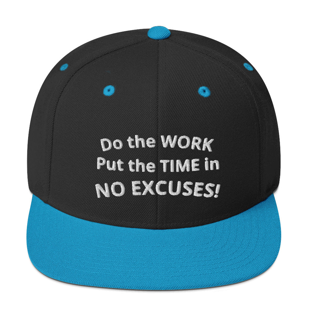 Do the Work Put the time in NO EXCUSES Snapback Hat