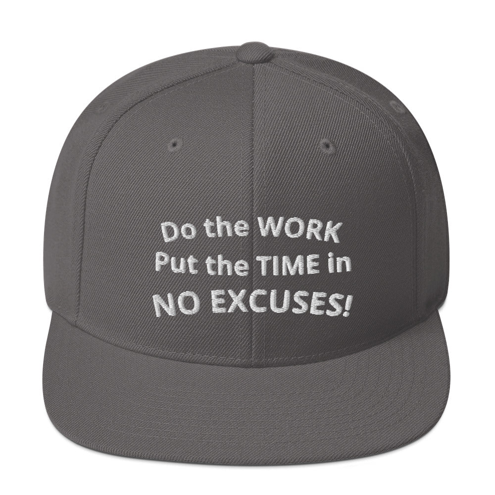 Do the Work Put the time in NO EXCUSES Snapback Hat