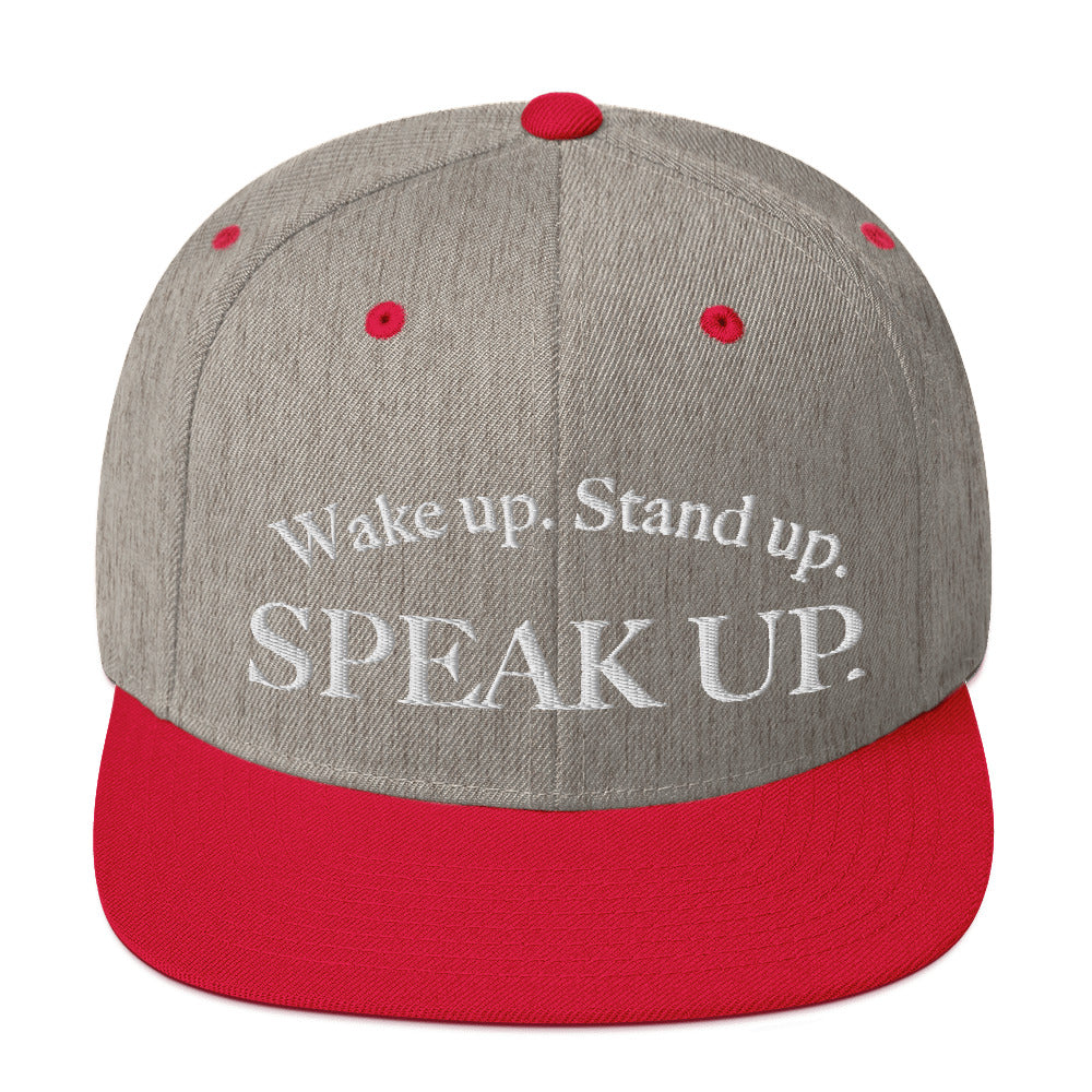 Wake up Stand up Speak up Snapback Hat