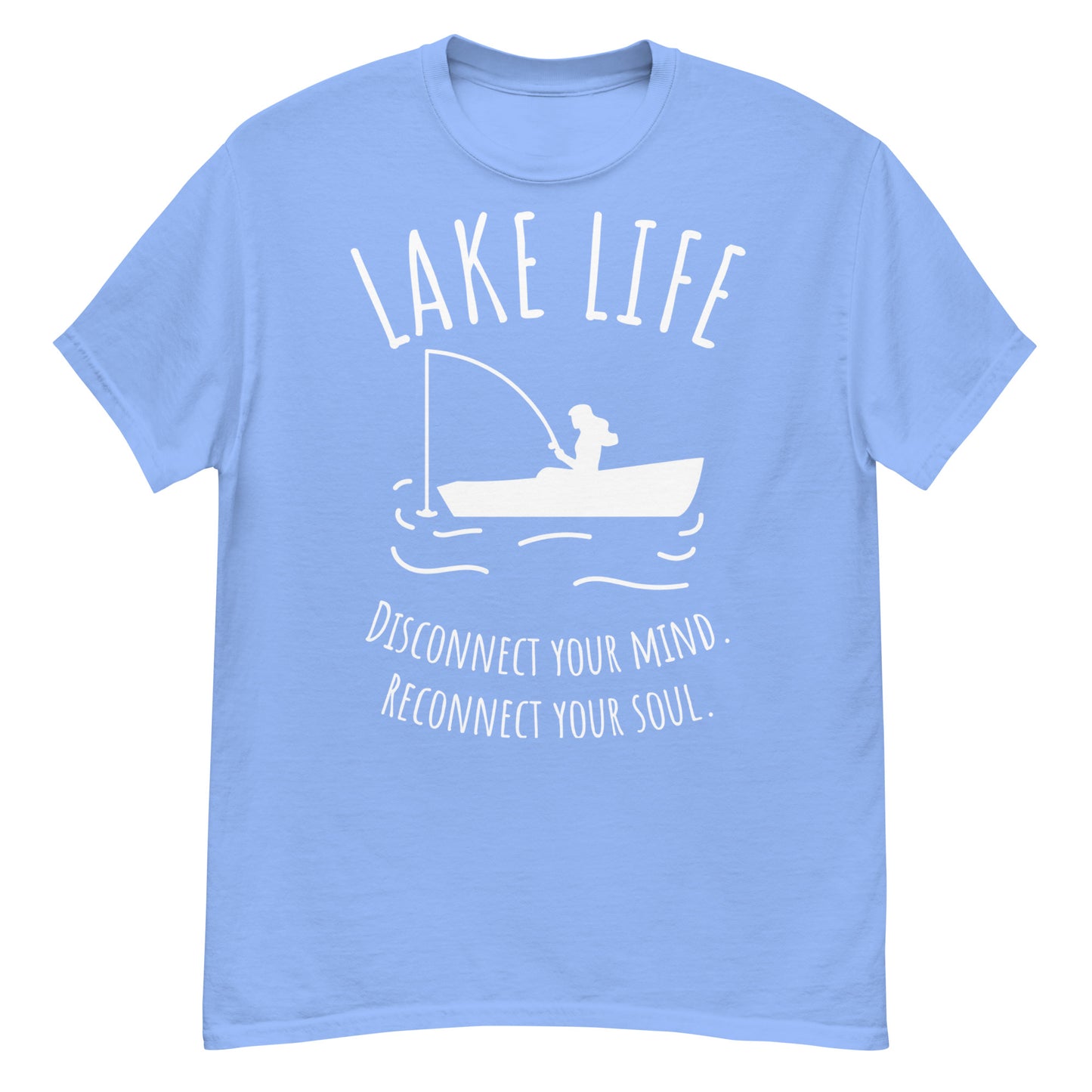 Lake Life - Disconnect your mind, reconnect your soul t-shirt