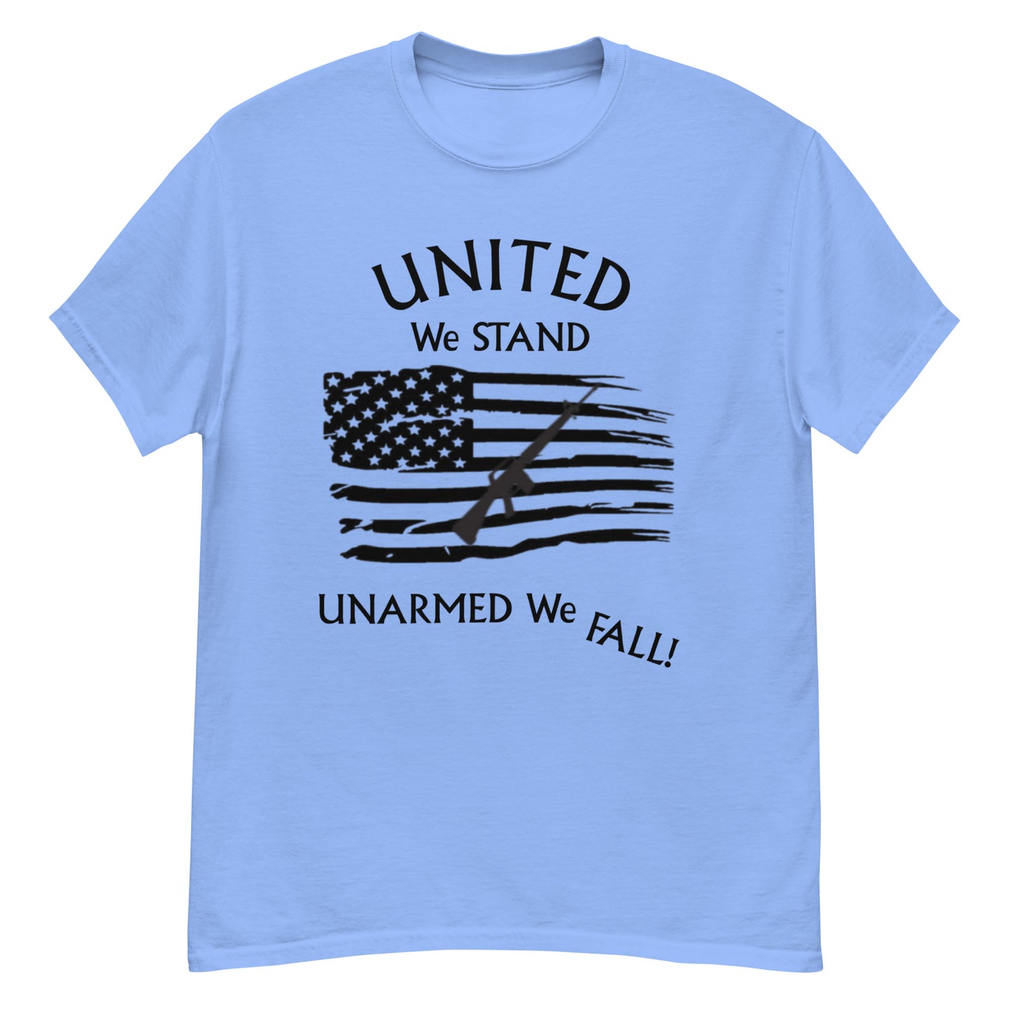 United We Stand, Unarmed we Fall - Unisex t-shirt