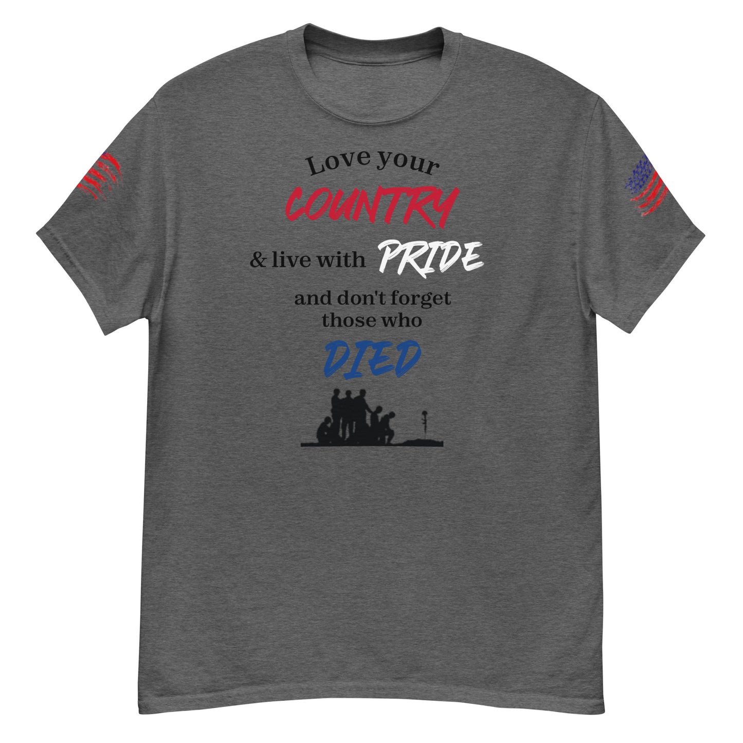 Love your country & live with pride classic tee