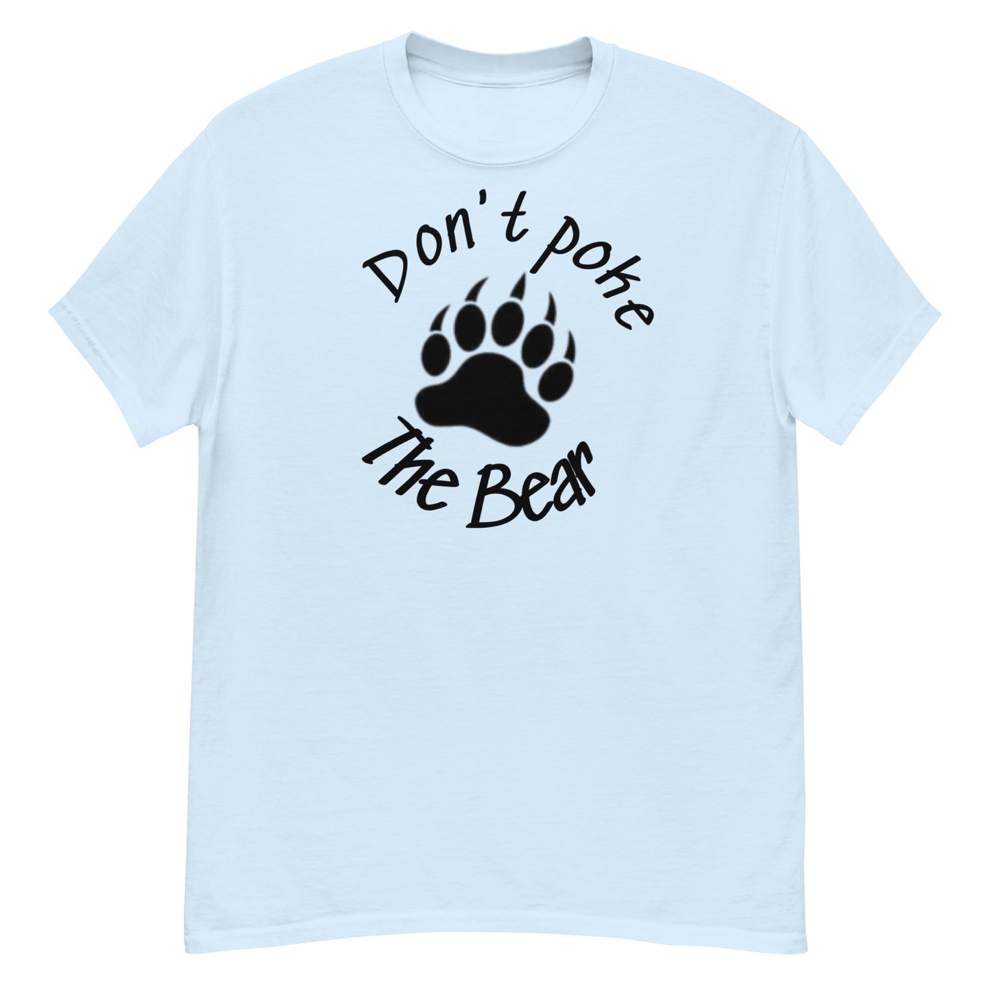 Don't Poke the Bear classic tee (black design)