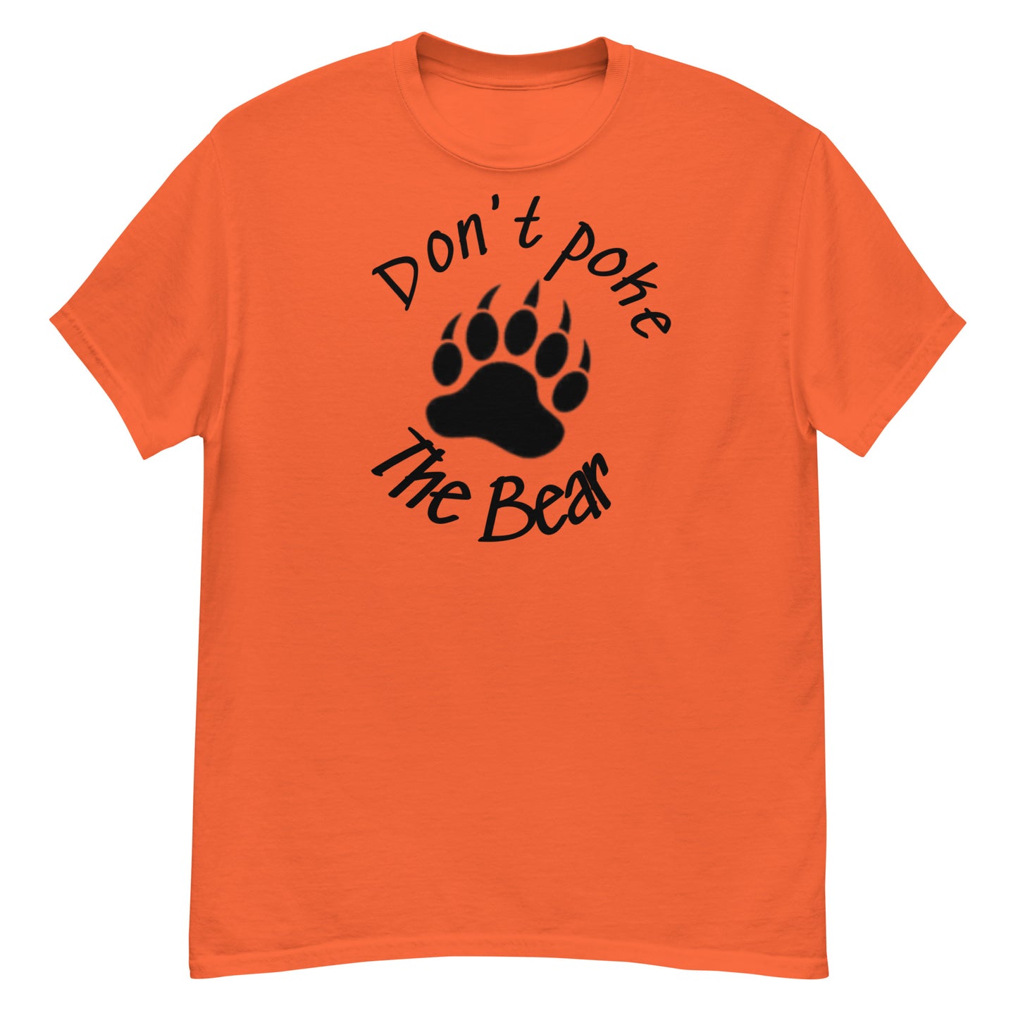 Don't Poke the Bear classic tee (black design)