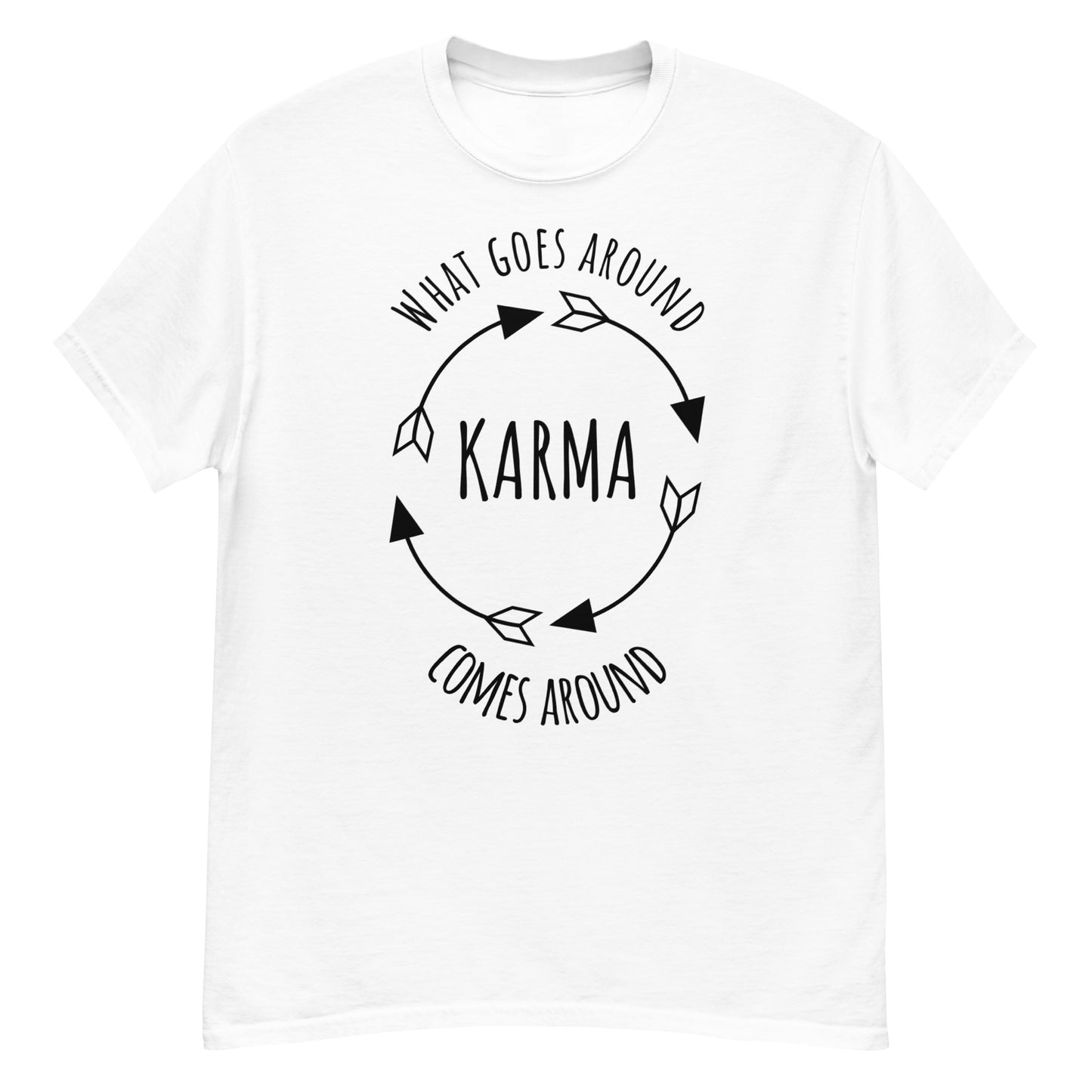 KARMA - what goes around come around - classic tee (black lettering)