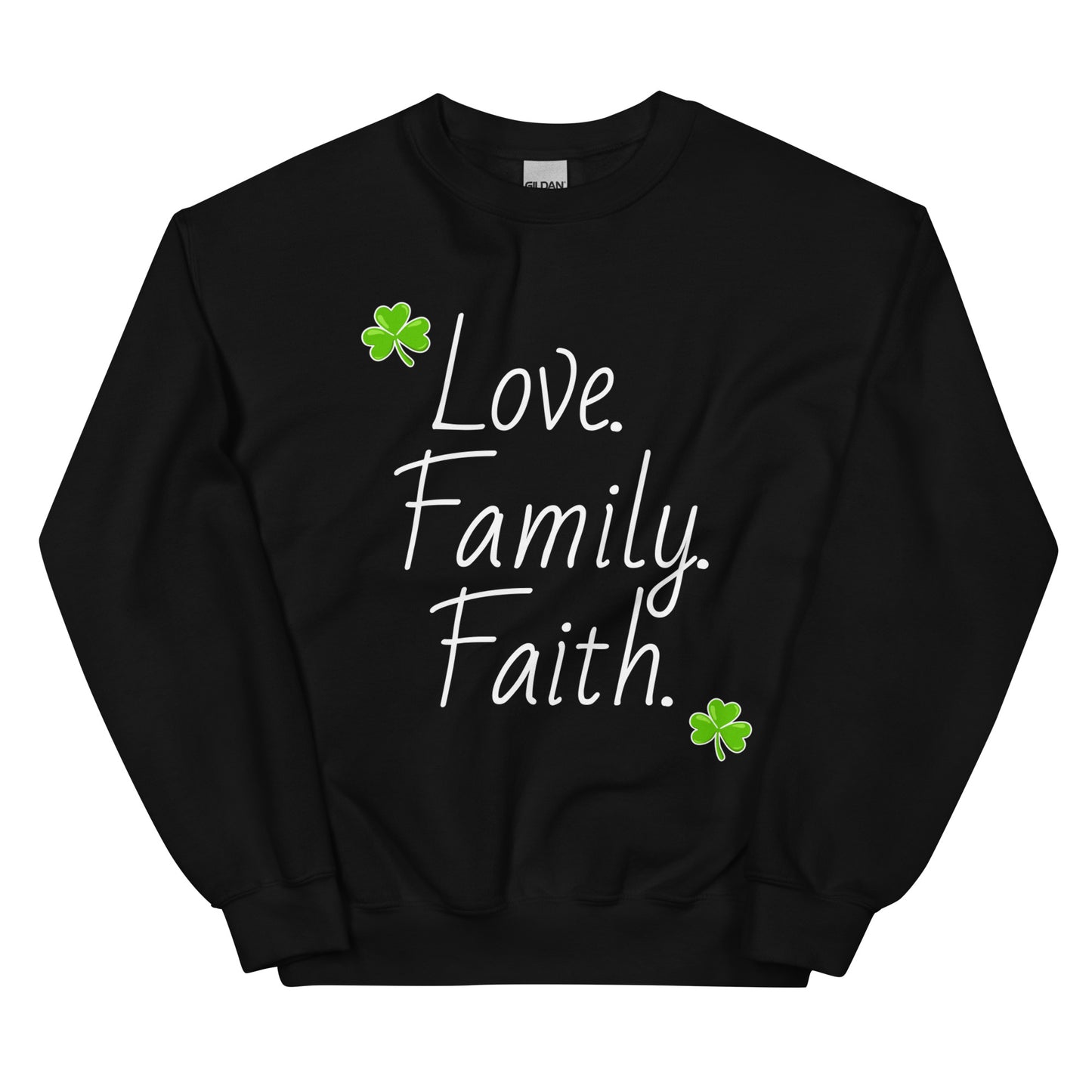 Love Family Faith Unisex Crew Neck Sweatshirt