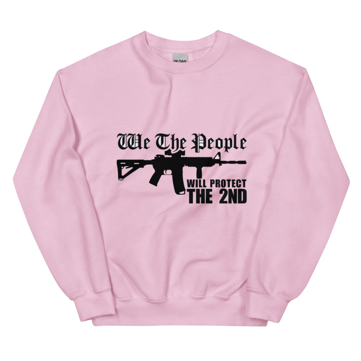 We the People will Protect the 2nd Unisex Crew Neck Sweatshirt
