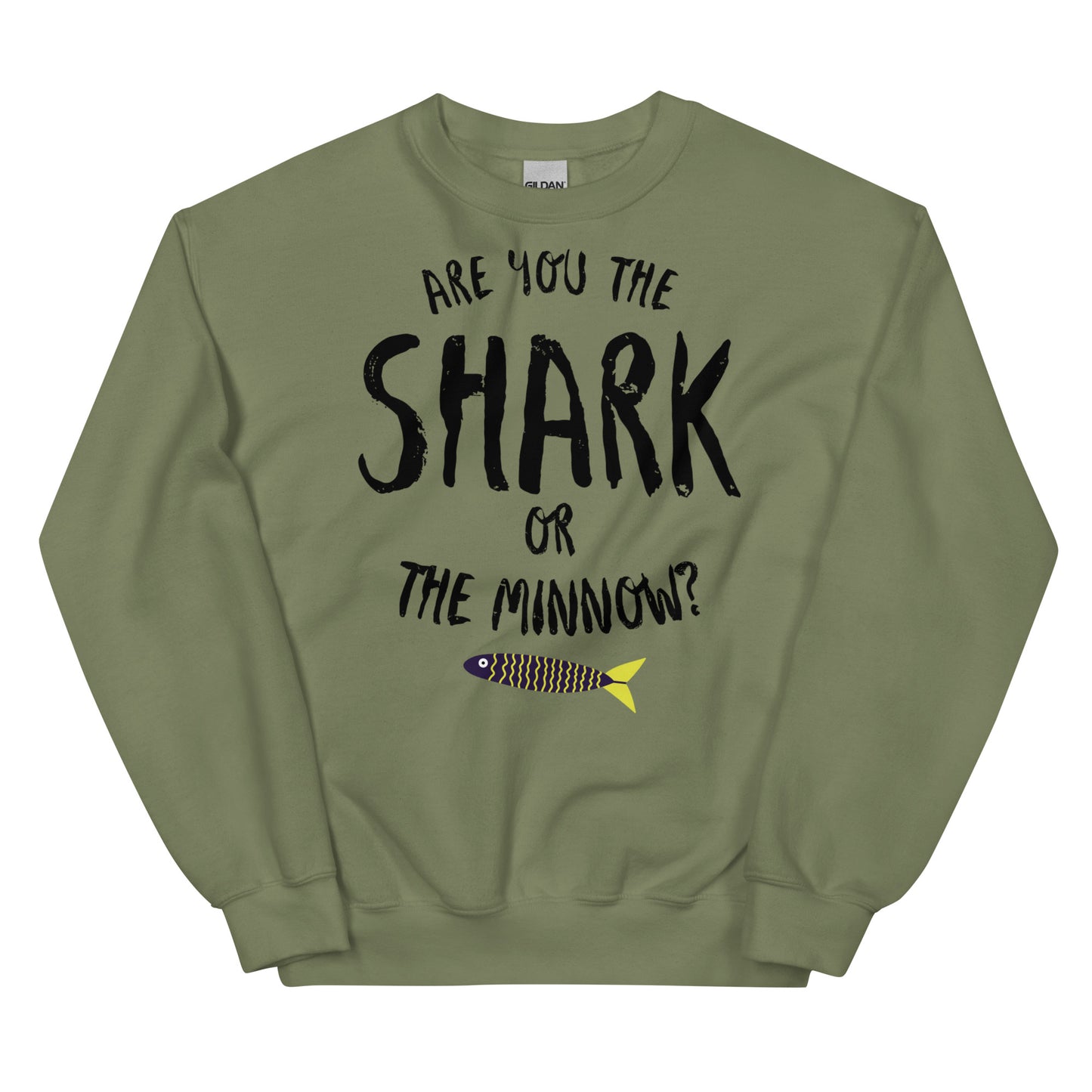 Are you the SHARK or the minnow? Unisex Crew Neck Sweatshirt (black lettering)