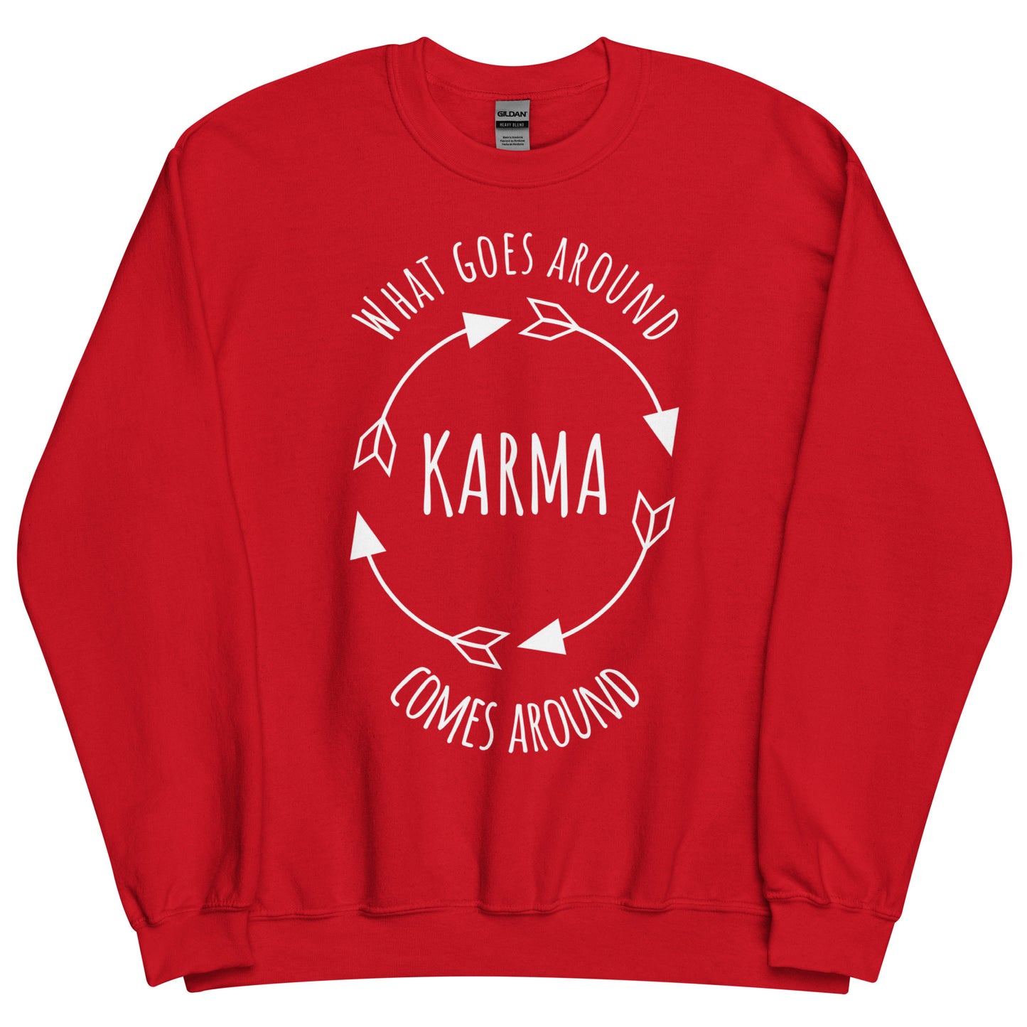 KARMA - what goes around comes around unisex crew neck sweatshirt (white lettering)