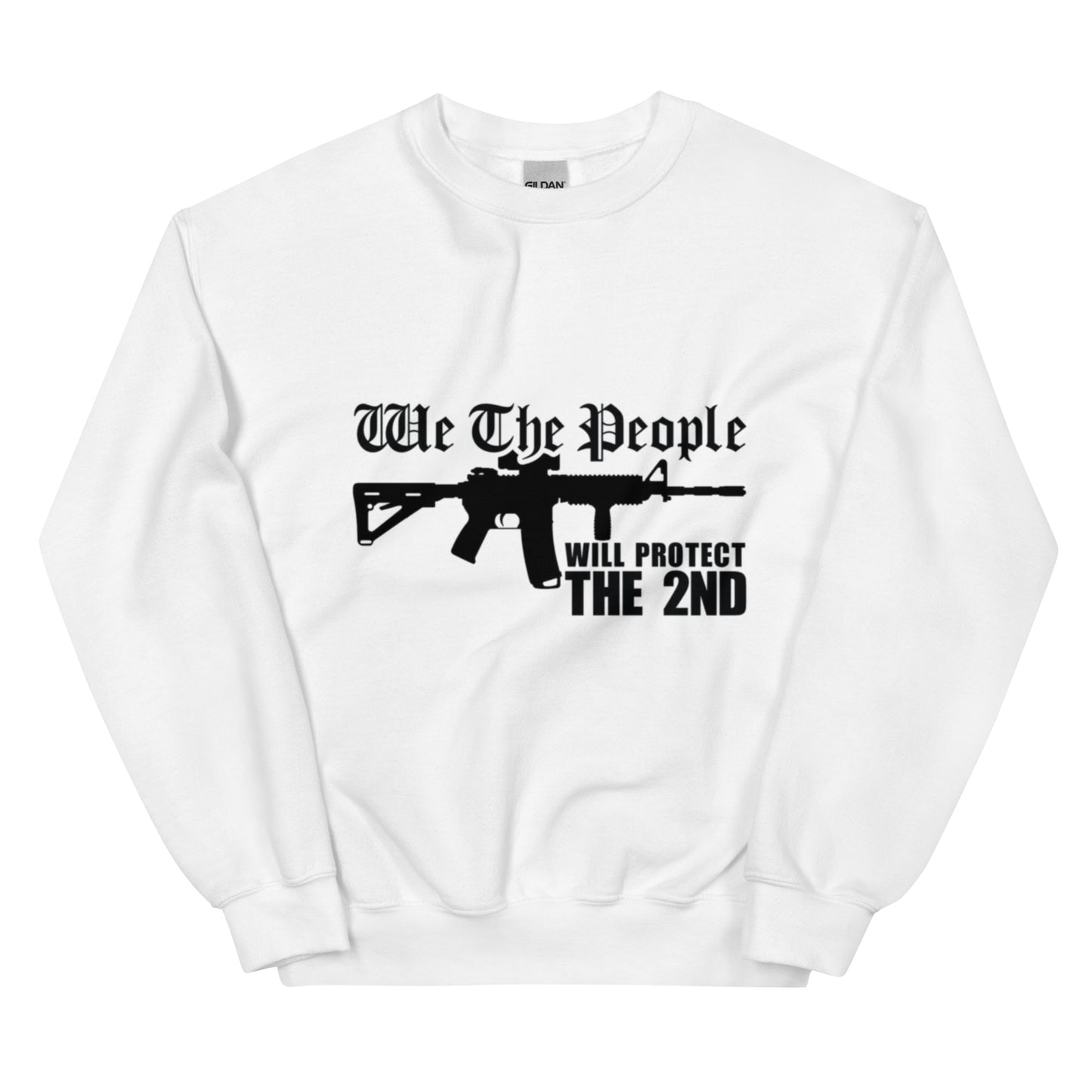 We the People will Protect the 2nd Unisex Crew Neck Sweatshirt