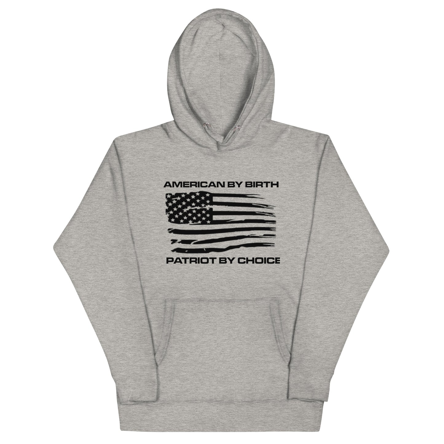 American by Birth...Patriot by Choice Unisex Hoodie