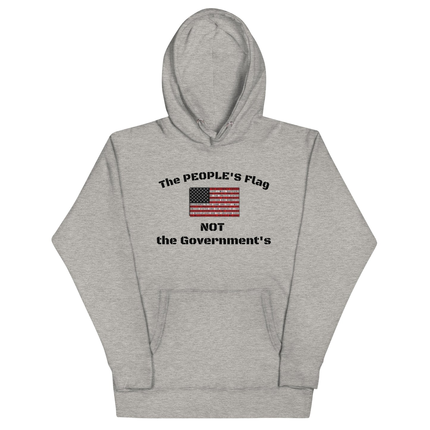 The PEOPLE'S Flag, NOT the Government's Unisex Hoodie