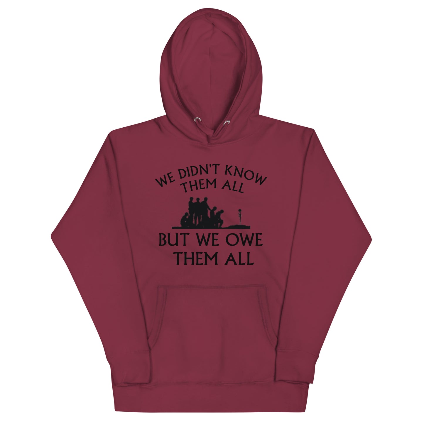 We didn't know them all but we OWE them all Unisex Hoodie