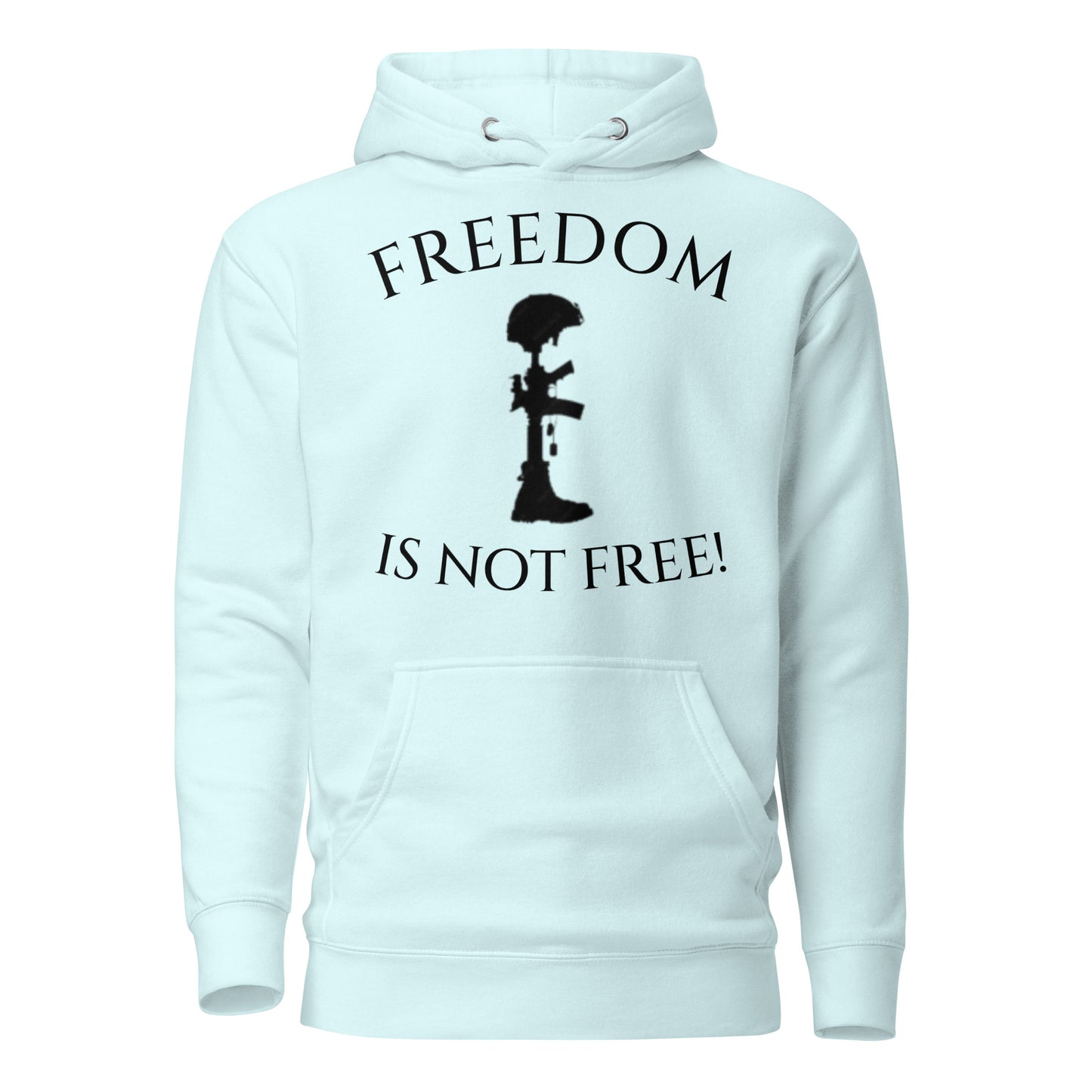 Freedom is not Free Unisex Hoodie (black design)