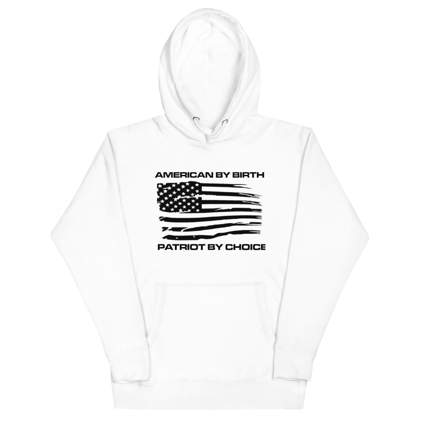 American by Birth...Patriot by Choice Unisex Hoodie