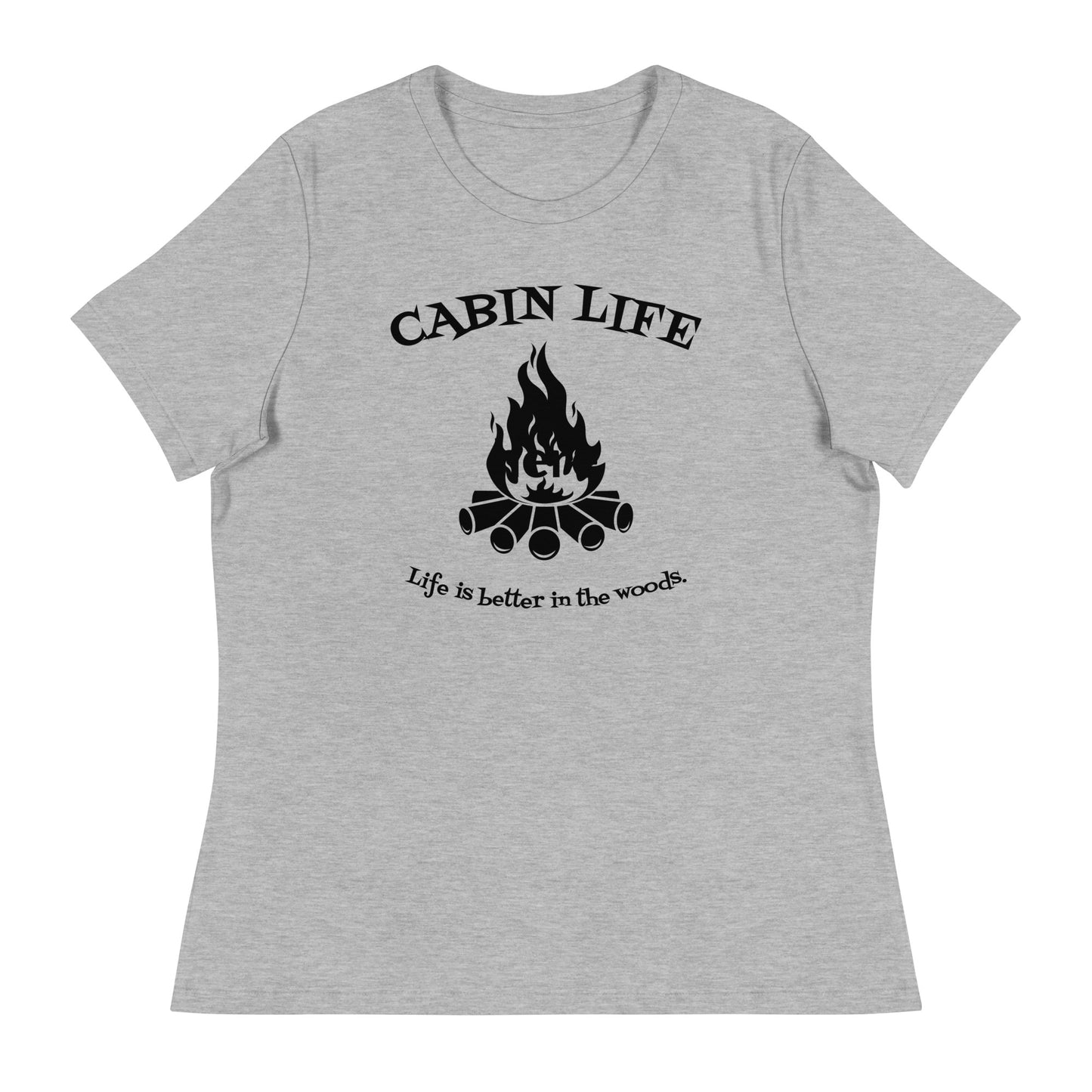 Cabin Life - Life is Better in the Woods - Women's tee