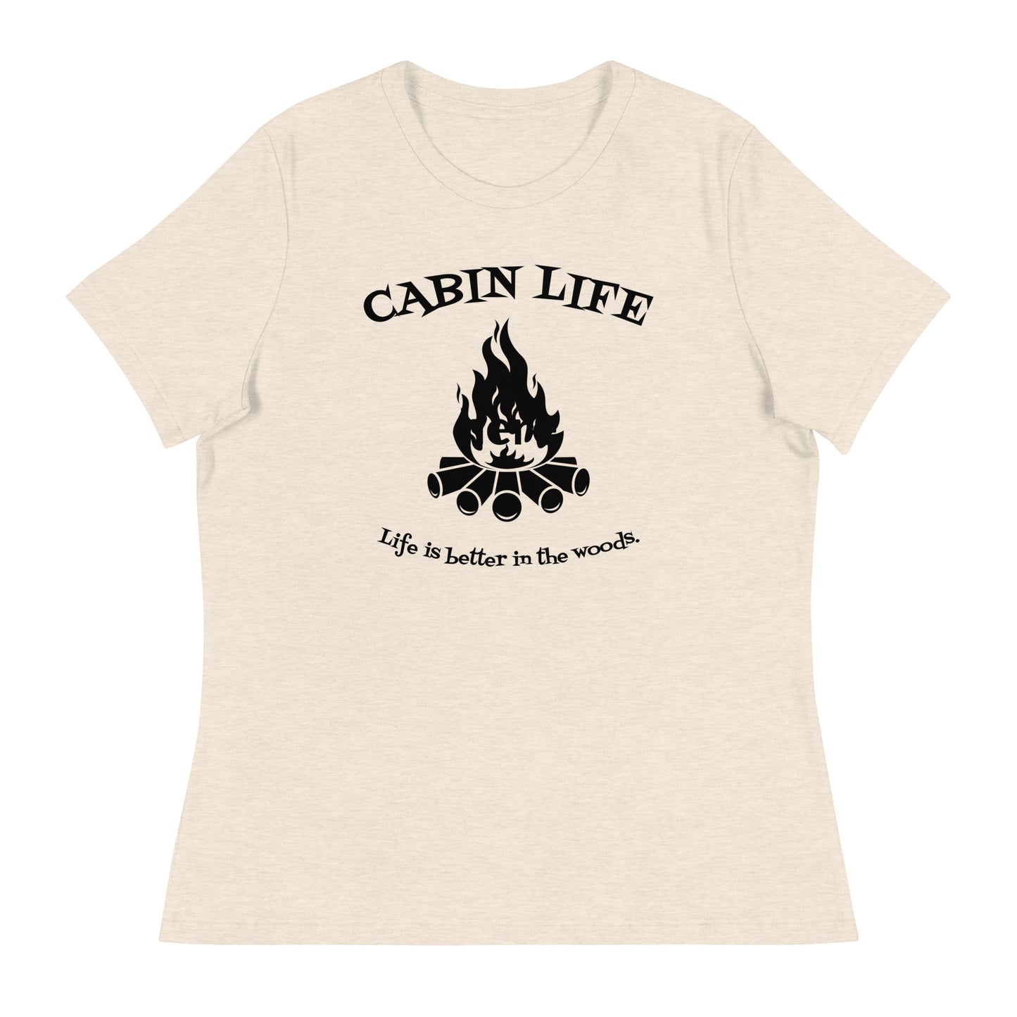Cabin Life - Life is Better in the Woods - Women's tee
