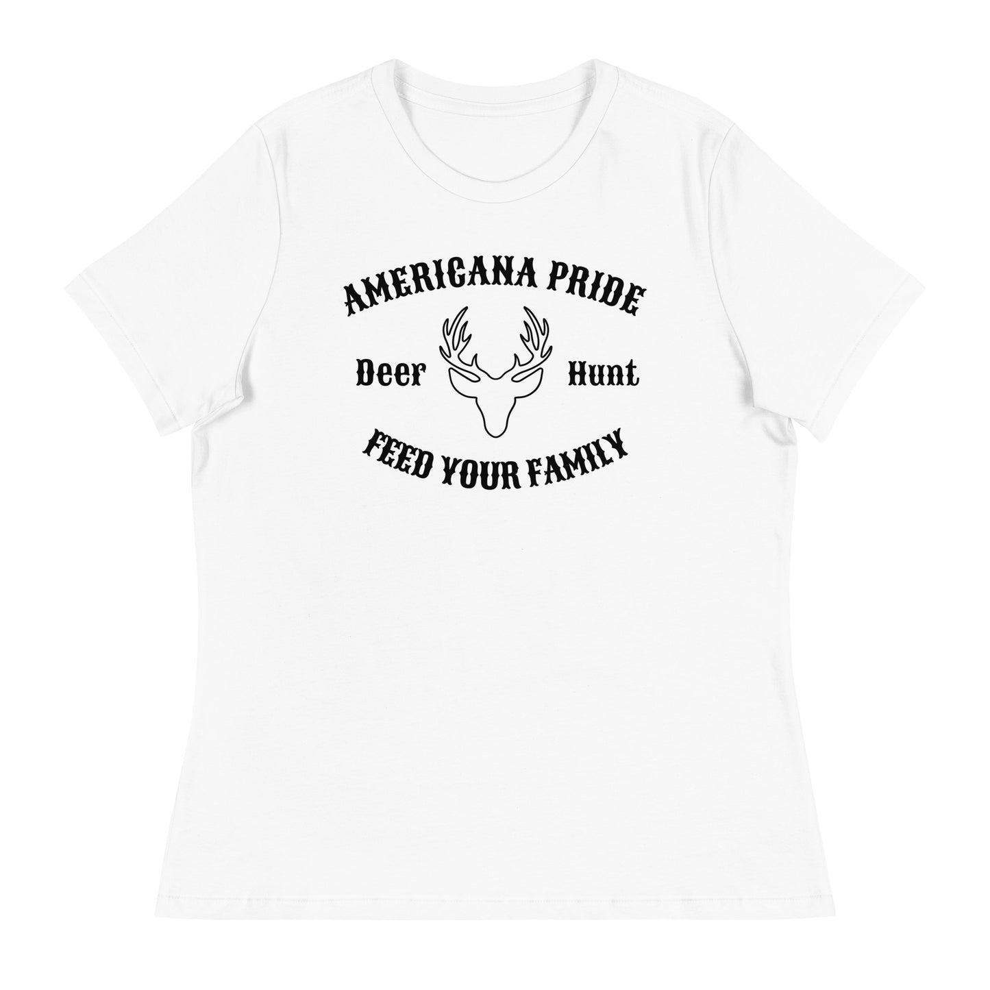 Americana Pride Deer Hunt Feed your family womens T-Shirt